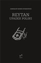 Reytan Upadek Polski - Jarosław Marek Rymkiewicz