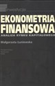 Ekonometria finansowa Analiza rynku kapitałowego - Małgorzata Łuniewska