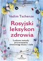 Rosyjski leksykon zdrowia Ludowe metody przywracania równowagi duszy i ciała