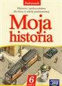 Moja historia 6 Podręcznik część 2 Szkoła podstawowa