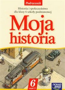 Moja historia 6 Podręcznik część 2 Szkoła podstawowa - Księgarnia UK