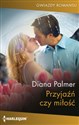 Przyjaźń czy miłość  - Diana Palmer