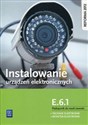 Instalowanie urządzeń elektronicznych E.6.1 Podręcznik do nauki zawodu Technik elektronik Monter Elektronik - Piotr Brzozowski, Anna Tąpolska