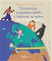 Uszatek piędzipiędek i dziura w uchu Jak zmierzyć świat? - Waldemar Kuligowski