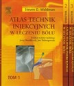 Atlas technik iniekcyjnych w leczeniu bólu Tom 1-3 - Steven D. Waldman