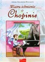 Wiatru tchnienie o Chopinie Dzieciom w dwusetną rocznicę urodzin Fryderyka Chopina