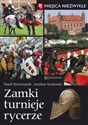 Zamki, turnieje, rycerze - Paweł Komorowski, Jarosław Kurkowski