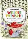 Wesołe paluszki Propozycje zabaw z opisami dla rodziców - Justyna Gul