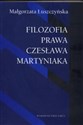 Filozofia prawa Czesława Martyniaka - Małgorzata Łuszczyńska