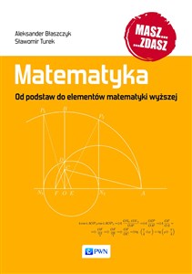 Matematyka. Od podstaw do elementów matematyki wyższej - Księgarnia UK