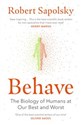 Behave - Robert M Sapolsky