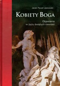 Kobiety Boga Objawienia w zyciu świetych niewiast