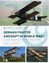 German Fighter Aircraft in World War I Design, Construction and Innovation