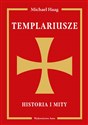 Templariusze Historia i mity - Michael Haag