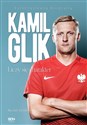 Kamil Glik Liczy się charakter Autoryzowana biografia