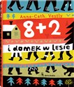 8 + 2 i domek w lesie - Anne-Cath Vestley