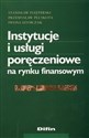 Instytucje i usługi poręczeniow na rynku finansowym - Stanisław Flejterski