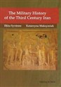 The Military History of the Third Century Iran - Ilkka Syvänne, Katarzyna Maksymiuk