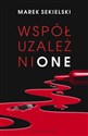 Współuzależnione - Marek Sekielski