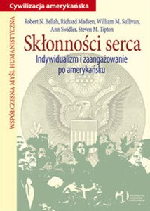 Skłonności serca Indywidualizm i zaangażowanie po amerykańsku