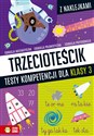 Trzecioteścik Testy kompetencji dla klas 3 - Katarzyna Zioła-Zemczak