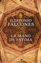 Mano de fatima  - Falcones Ildefonso