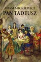 Pan Tadeusz - Adam Mickiewicz