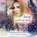 [Audiobook] Śnieg otulił cię bielą