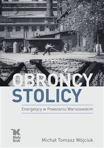 Obrońcy Stolicy Energetycy w Powstaniu Warszawskim - Księgarnia Niemcy (DE)