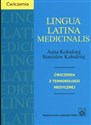 Lingua Latina Medicinalis Ćwiczenia z terminologii medycznej