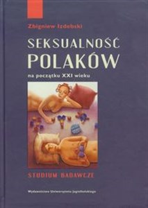 Seksualność Polaków na początku XXI wieku Studium badawcze - Księgarnia Niemcy (DE)