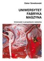 Uniwersytet Fabryka Maszyna Uniwersytet w perspektywie radykalnej