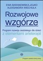 Rozwojowe wzgórze Program rozwoju osobistego dla dzieci z elementami arteterapii - Ewa Baranowska-Jojko, Aleksandra Wiechuła