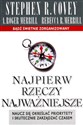 Najpierw rzeczy najważniejsze Naucz się określać priorytety i skutecznie zarządzać czasem - Stephen R. Covey