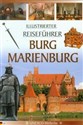 Burg Marienburg Illustrierter Reisefuhrer Zamek Malbork wersja niemiecka - 