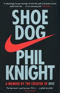 Shoe Dog A Memoir by the Creator of NIKE