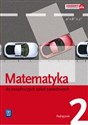 Matematyka 2 Podręcznik Zasadnicza szkoła zawodowa - Leokadia Wojciechowska, Maciej Bryński, Karol Szymański