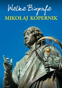 Mikołaj Kopernik Wielkie Biografie