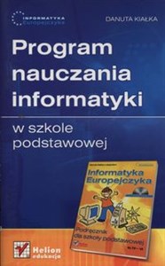 Informatyka Europejczyka Program nauczania informatyki w szkole podstawowej - Księgarnia UK