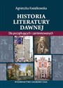 Historia literatury dawnej Dla początkujących i zainteresowanych