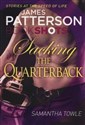 Sacking the Quarterback - Samantha Towle, James Patterson