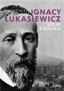 Ignacy Łukasiewicz Szejk z Galicji - Księgarnia Niemcy (DE)