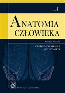 Anatomia człowieka Tom 1 Podręcznik dla studentów