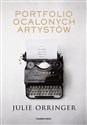 Portfolio ocalonych artystów - Julie Orringer