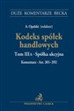 Kodeks spółek handlowych Tom III A. Spółka akcyjna. Komentarz do art. 301-392 - Adam Opalski, Andrzej W. Wiśniewski