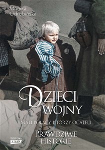 Dzieci wojny. Mali Polacy, którzy ocaleli wyd. specjalne 