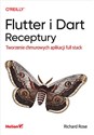 Flutter i Dart Receptury Tworzenie chmurowych aplikacji full stack