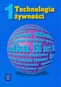 Technologia żywności Część 1 - Mieczysław Dłużewski, Jadwiga Chuchlowa, Karol Krajewski, Włodzimierz Kamiński