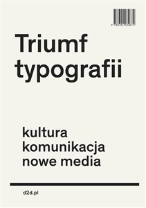 Triumf typografii Kultura, komunikacja, nowe media - Księgarnia UK