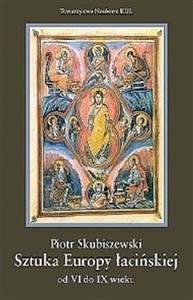 Sztuka Europy łacińskiej od VI do IX wieku - Księgarnia UK